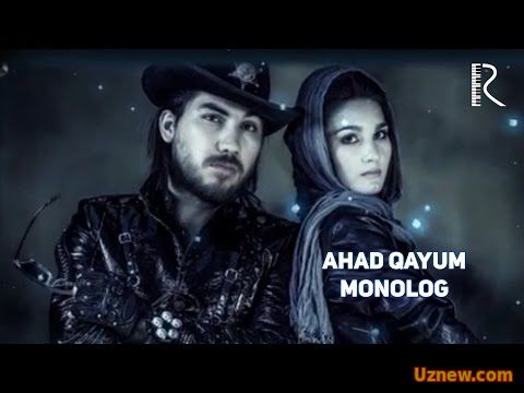 Ahad Qayum - Monolog | Ахад Каюм - Монолог