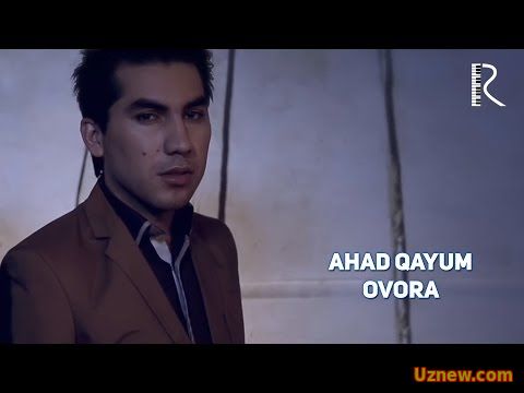 Ahad Qayum - Ovora | Ахад Каюм - Овора