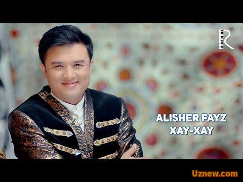 Alisher Fayz - Xay-xay | Алишер Файз - Хай-хай