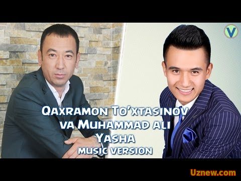 Qaxramon To'xtasinov va Muhammad Ali - Yasha | Кахрамон ва Мухаммад Али - Яша (music version)