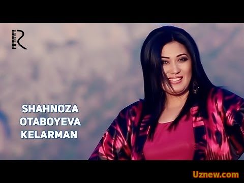 Shahnoza Otaboyeva - Kelarman | Шахноза Отабоева - Келарман