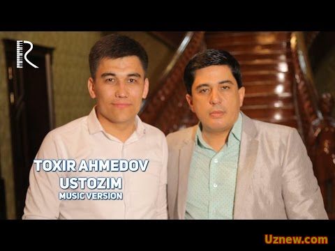 Toxir Ahmedov - Ustozim | Тохир Ахмедов - Устозим (music version)