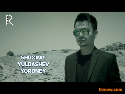 Shuxrat Yuldashev - Yoroney | Шухрат Юлдашев - Ёроней