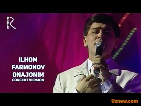 Ilhom Farmonov - Onajonim | Илхом Фармонов - Онажоним (concert version)