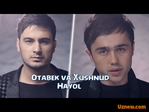 Xushnud & Otabek Mutalxo`jayev - Hayol | Хушнуд & Отабек Муталхужаев - Хаёл