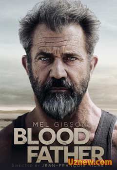 КРОВНЫЙ ОТЕЦ / BLOOD FATHER (2016)