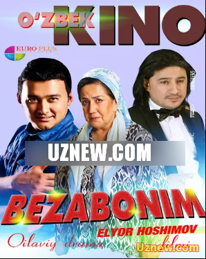 Bezabonim  | Безабоним (uzbek kino) 2016