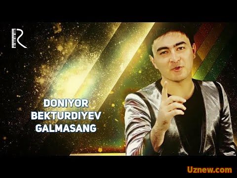 Doniyor Bekturdiyev - Galmasang | Дониёр Бектурдиев - Галмасанг