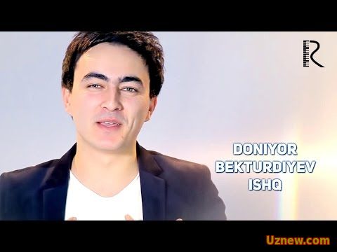 Doniyor Bekturdiyev - Ishq | Дониёр Бектурдиев - Ишк