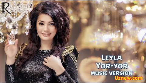 Leyla - Yor-yor | Лейла - Ёр-ёр (music version)