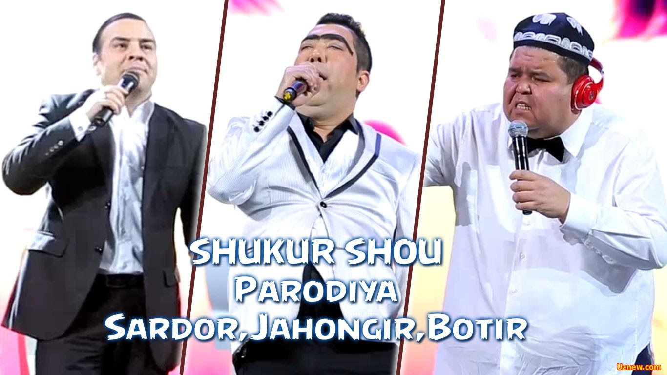 SHUKUR SHOU - Parodiya Sardor Mamadaliyev, Jahongir Otajonov, Botir Qodirov (NAVO SHOU 2016)