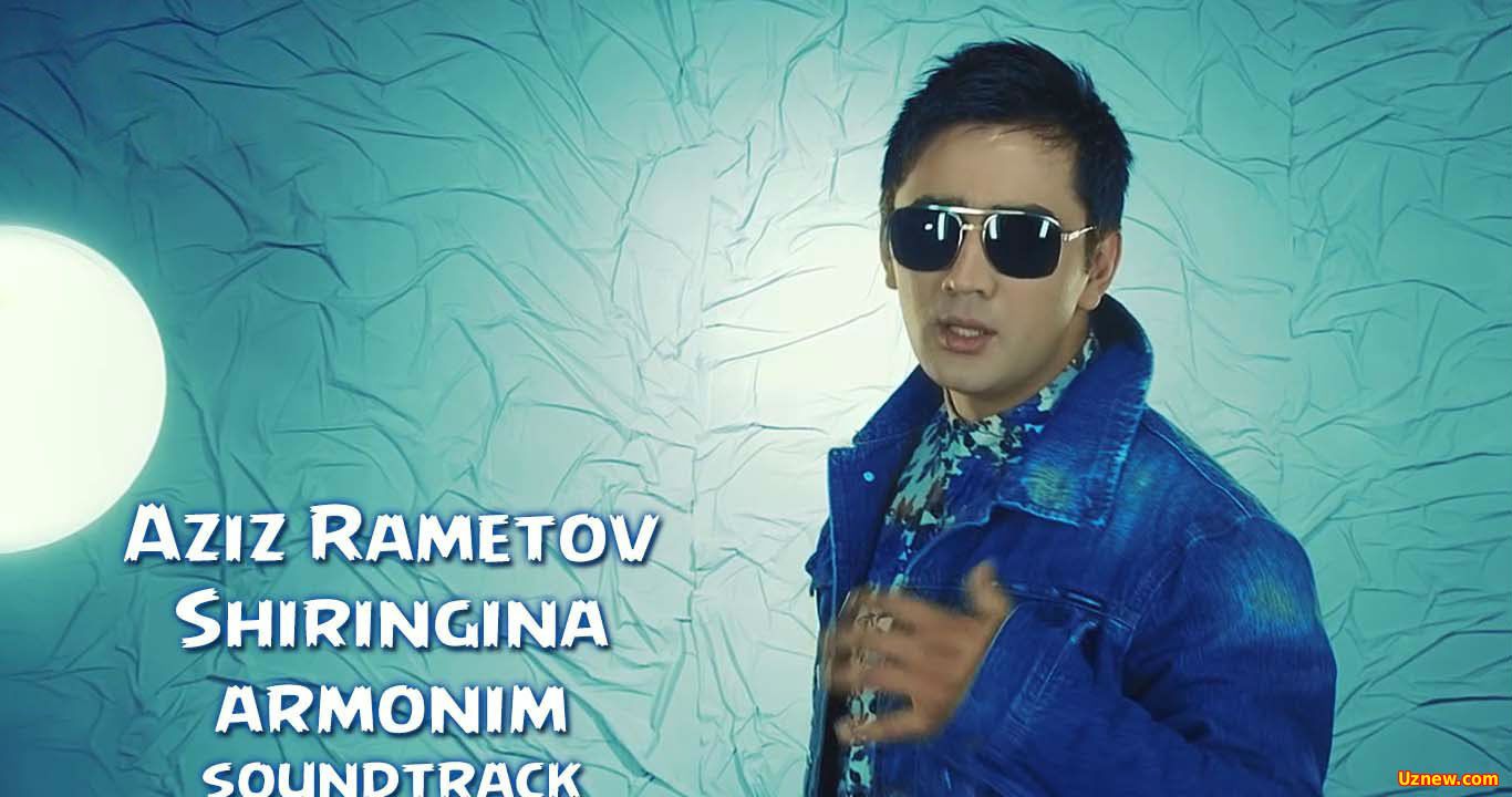 Aziz Rametov - Shiringina armonim (Official Clip 2016)