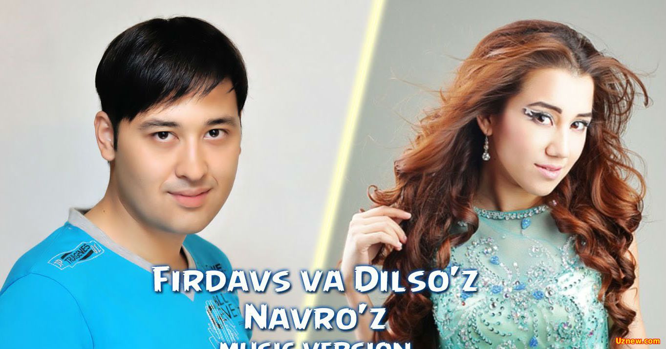 Firdavs va Dilso'z - Navro'z (Official Music 2016)