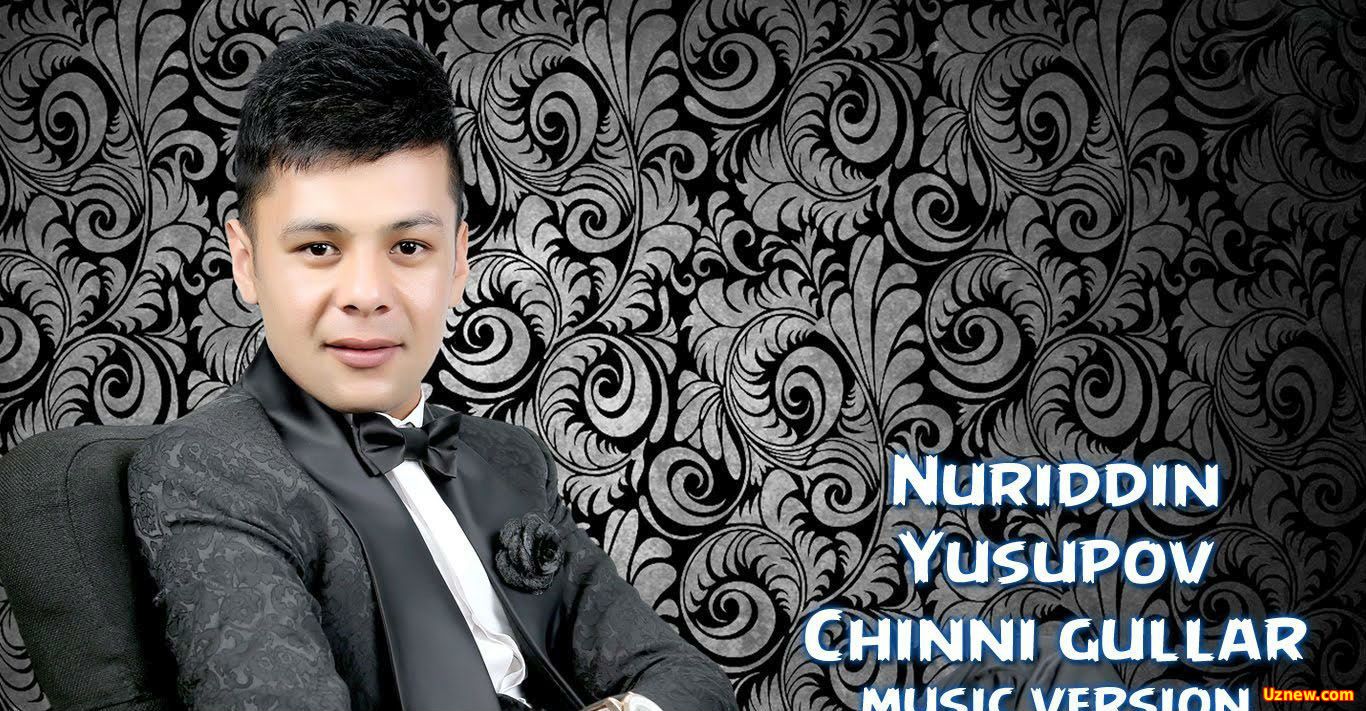 Nuriddin Yusupov - Chinni gullar (Official Music 2016)