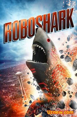 Акула-Робот / Roboshark (2015) смотреть онлайн