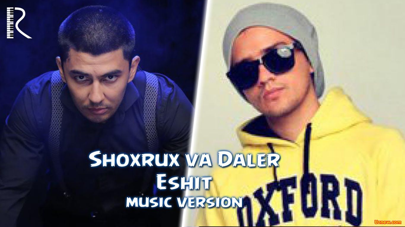 Shoxrux va Daler Ametist - Eshit (Official Clip 2016)