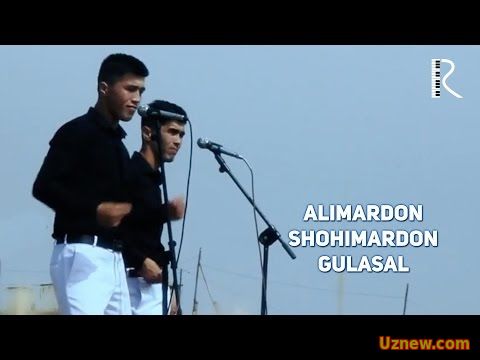 Alimardon va Shohimardon - Gulasal | Алимардон ва Шохимардон - Гуласал