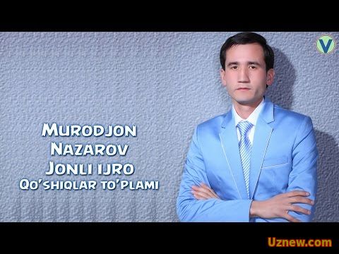 Murodjon Nazarov - Jonli ijro qo'shiqlar to'pami | Муроджон Назаров - Жонли ижро кушиклар