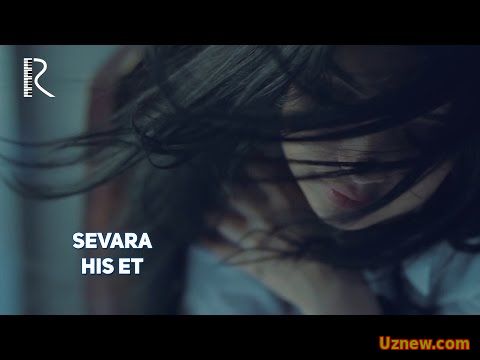 Sevara - His et | Севара - Хис эт