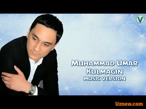 Muhammad Umar - Kulmagin | Мухаммад Умар - Кулмагин (music version) 2016