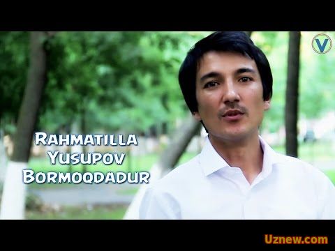 Rahmatilla Yusupov - Bormoqdadur | Рахматилла Юсупов - Бормокдадур