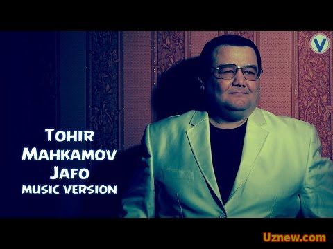 Tohir Mahkamov - Jafo | Тохир Махкамов - Жафо (music version) 2016