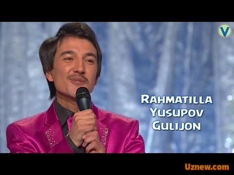 Rahmatilla Yusupov - Gulijon | Рахматилла Юсупов - Гулижон