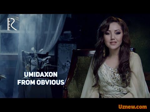 Умидахон | Umidaxon From obvious