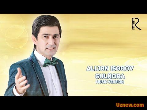 Alijon Isoqov - Gulnora | Алижон Исоков - Гулнора (music version)