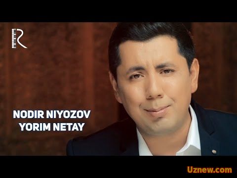 Nodir Niyozov - Yorim netay | Нодир Ниёзов - Ёрим нетай