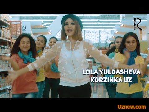 Lola Yuldasheva - Korzinka Uz | Лола Юлдашева - Корзинка Уз