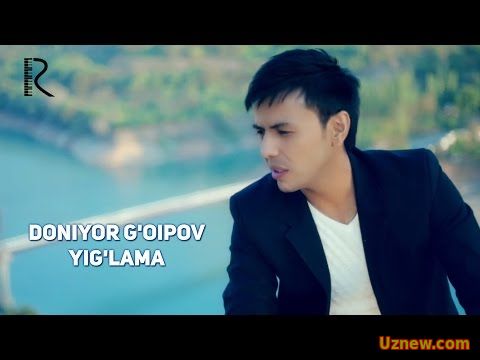 Doniyor G'oipov - Yig'lama | Дониёр Гоипов - Йиглама