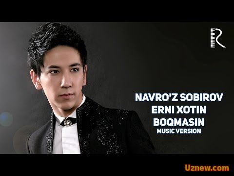 Navro'z Sobirov - Erni xotin boqmasin | Навруз Собиров - Эрни хотин бокмасин (music version)