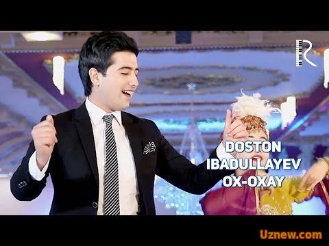 Doston Ibadullayev - Ox-oxay | Достон Ибадуллаев - Ох-охай