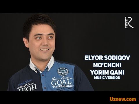 Elyor Sodiqov - Mo'chchi yorim qani | Элёр Содиков - Муччи ёрим кани (music version)