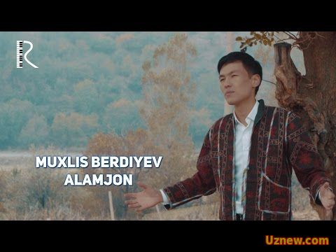 Muxlis Berdiyev - Alamjon | Мухлис Бердиев - Аламжон