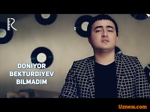 Doniyor Bekturdiyev - Bilmadim | Дониёр Бектурдиев - Билмадим