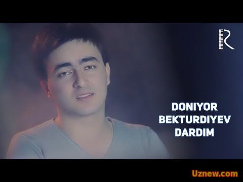 Doniyor Bekturdiyev - Dardim | Дониёр Бектурдиев - Дардим