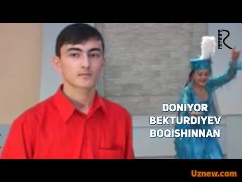 Doniyor Bekturdiyev - Boqishinnan | Дониёр Бектурдиев - Бокишиннан