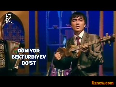 Doniyor Bekturdiyev - Do'st | Дониёр Бектурдиев - Дуст