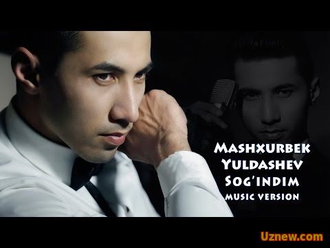 Mashxurbek Yuldashev - Sog`indim | Машхурбек Юлдашев - Согиндим (music version)