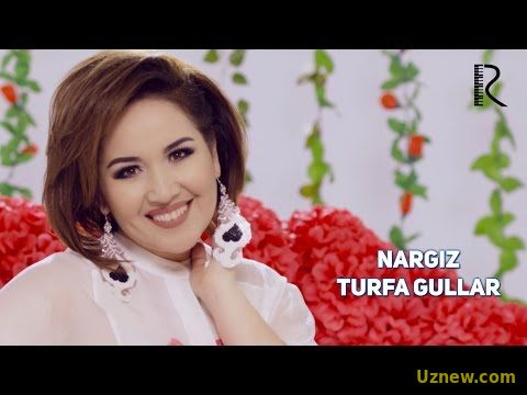 Nargiz - Turfa gullar | Наргиз - Турфа гуллар