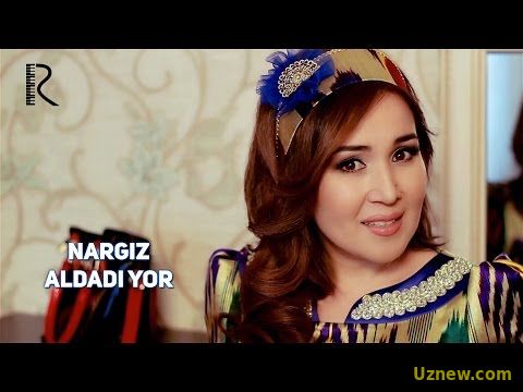 Nargiz - Aldadi yor | Наргиз - Алдади ёр