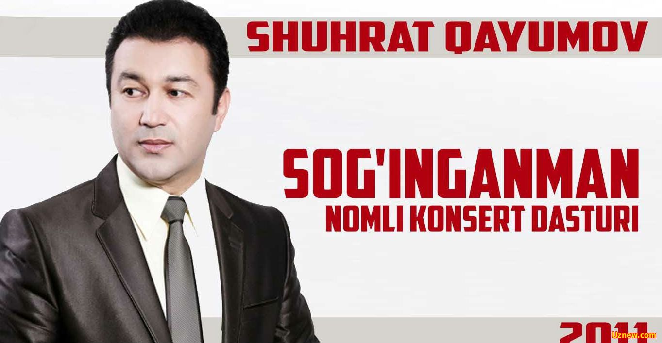 Shuhrat Qayumov - Sog'inganman (Konsert dasturi 2011)