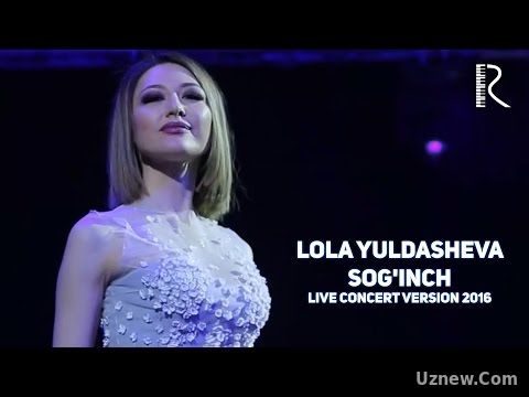 Lola Yuldasheva - Sog'inch | Лола Юлдашева - Согинч (live concert version 2016)