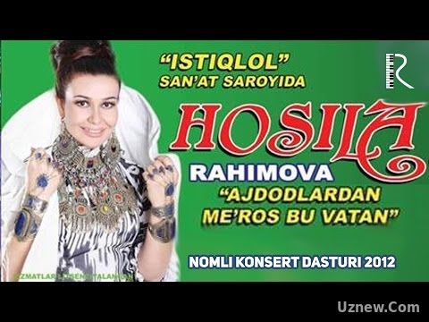 Hosila Rahimova - Ajdodlardan meros bu Vatan nomli konsert dasturi 2012