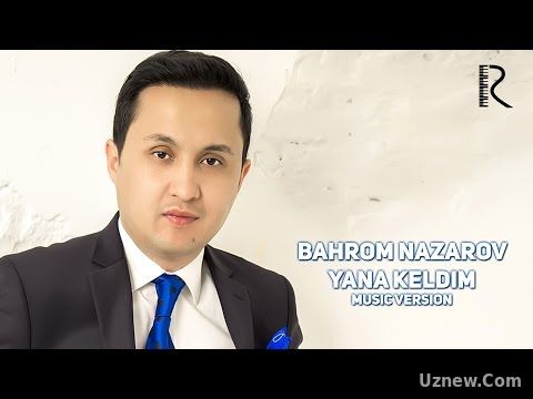 Bahrom Nazarov - Yana keldim | Бахром Назаров - Яна келдим (music version)