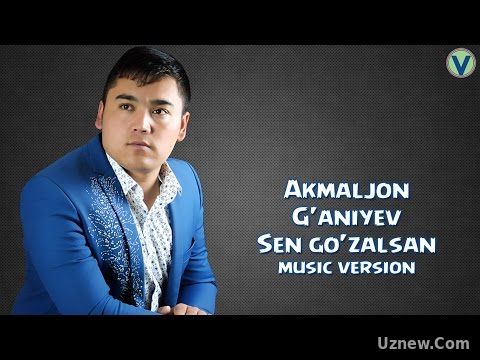 Akmaljon G'aniyev - Sen go'zalsan | Акмалжон Ганиев - Сен гузалсан (music version) 2016