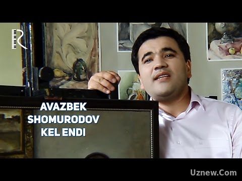 Avazbek Shomurodov - Kel endi | Авазбек Шомуродов - Кел энди