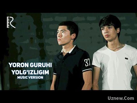 Yoron guruhi - Yolg'izligim | Ёрон гурухи - Ёлгизлигим (music version)